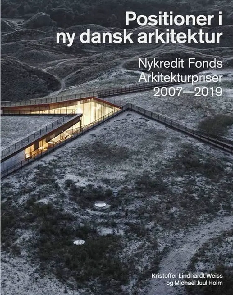 Positioner i ny dansk arkitektur af Kristoffer Lindhardt Weiss