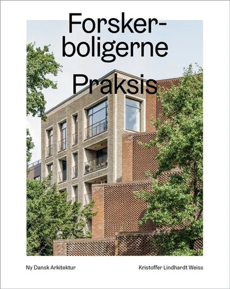 Forskerboligerne, Praksis Arkitekter af Kristoffer Lindhardt Weiss