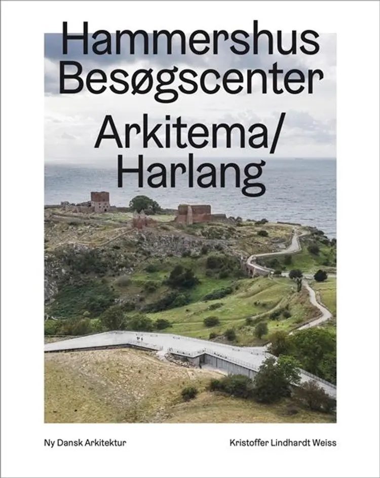 Hammershus Besøgscenter, Arkitema/Harlang af Kristoffer Lindhardt Weiss