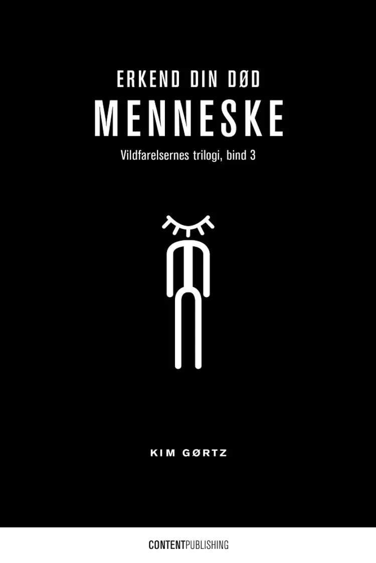Erkend din død, menneske af Kim Gørtz
