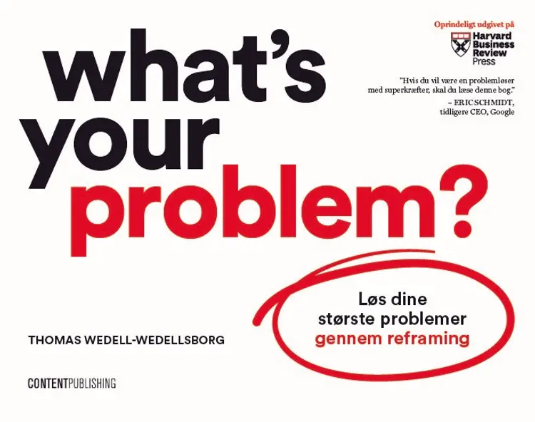 What's Your Problem? af Thomas Wedell-Wedellsborg