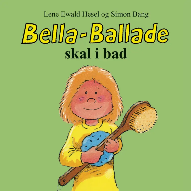 Bella-Ballade skal i bad af Lene Ewald Hesel