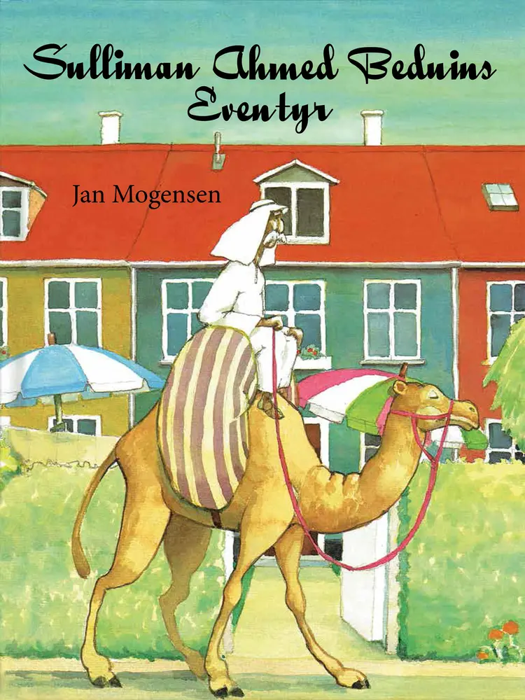 Sulliman Ahmed Beduins eventyr af Jan Mogensen