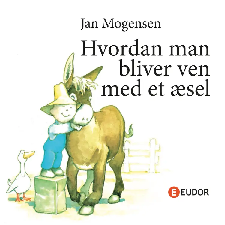 Hvordan man bliver ven med et æsel af Jan Mogensen