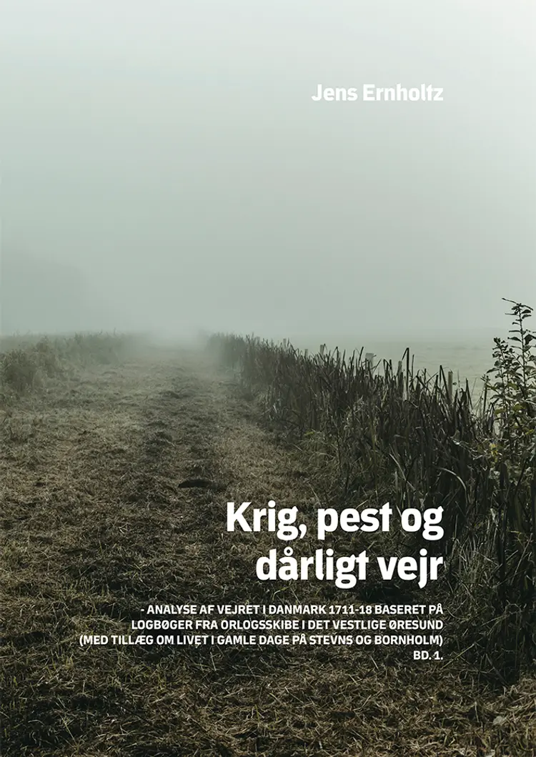 Krig, pest og dårligt vejr af Jens Ernholtz