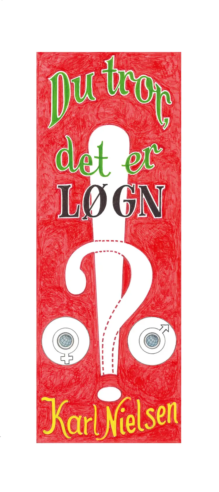 Du tror det er løgn af Karl Nielsen