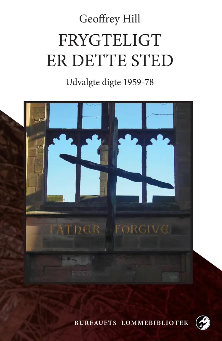 Frygteligt er dette sted af Geoffrey Hill
