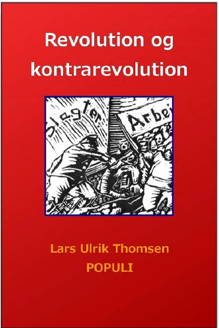 Revolution og kontrarevolution af Lars Ulrik Thomsen