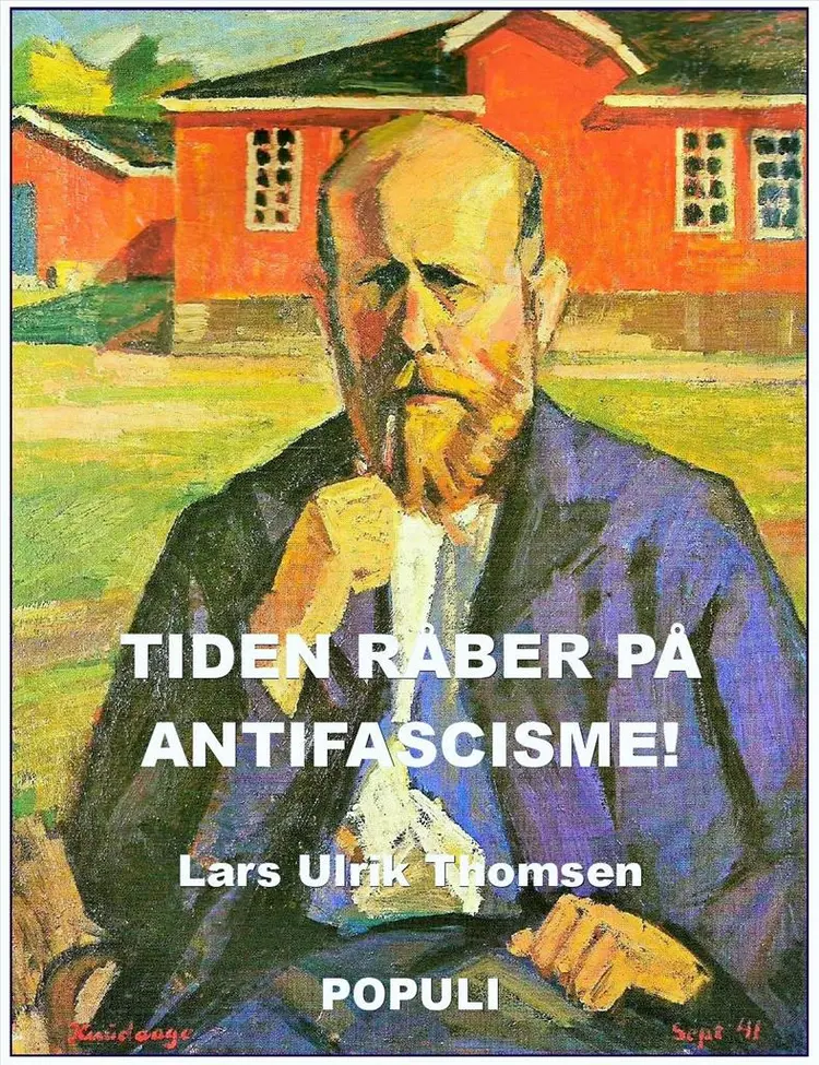 Tiden råber på antifascisme! af Lars Ulrik Thomsen