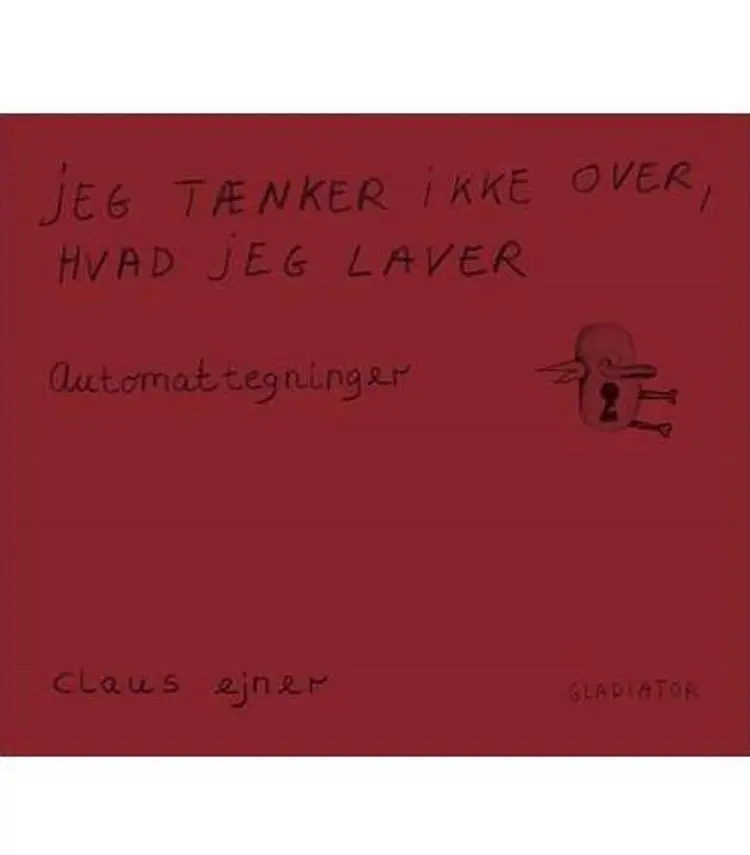 Jeg tænker ikke over, hvad jeg laver af claus ejner
