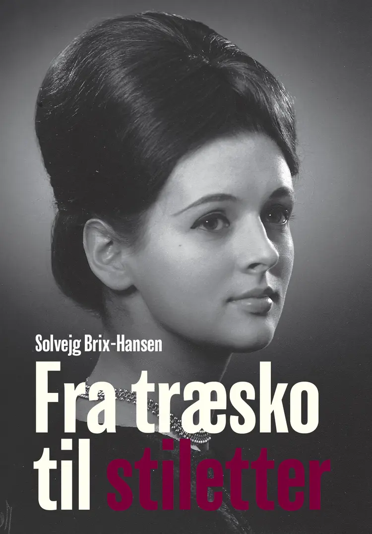 Fra træsko til stiletter af Solvejg Brix-Hansen