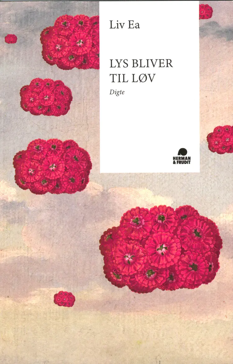 Lys bliver til løv af Liv Ea