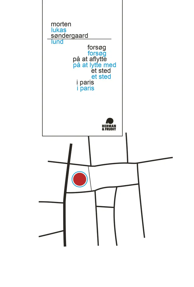 Forsøg på at aflytte et sted i Paris / Forsøg på at lytte med et sted i Paris af Morten Søndergaard