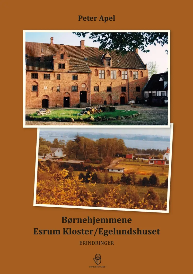 Børnehjemmene Esrum Kloster/Egelundshuset af Peter Apel