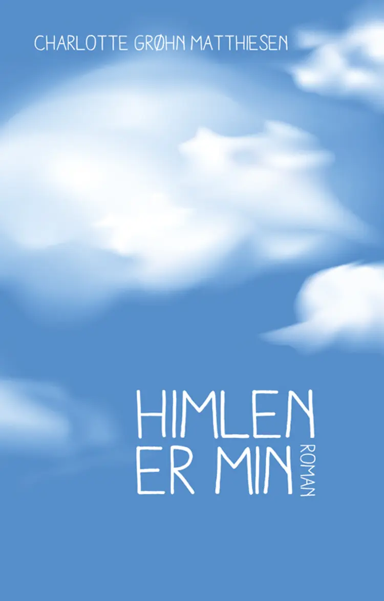 Himlen er min af Charlotte Grøhn Matthiesen