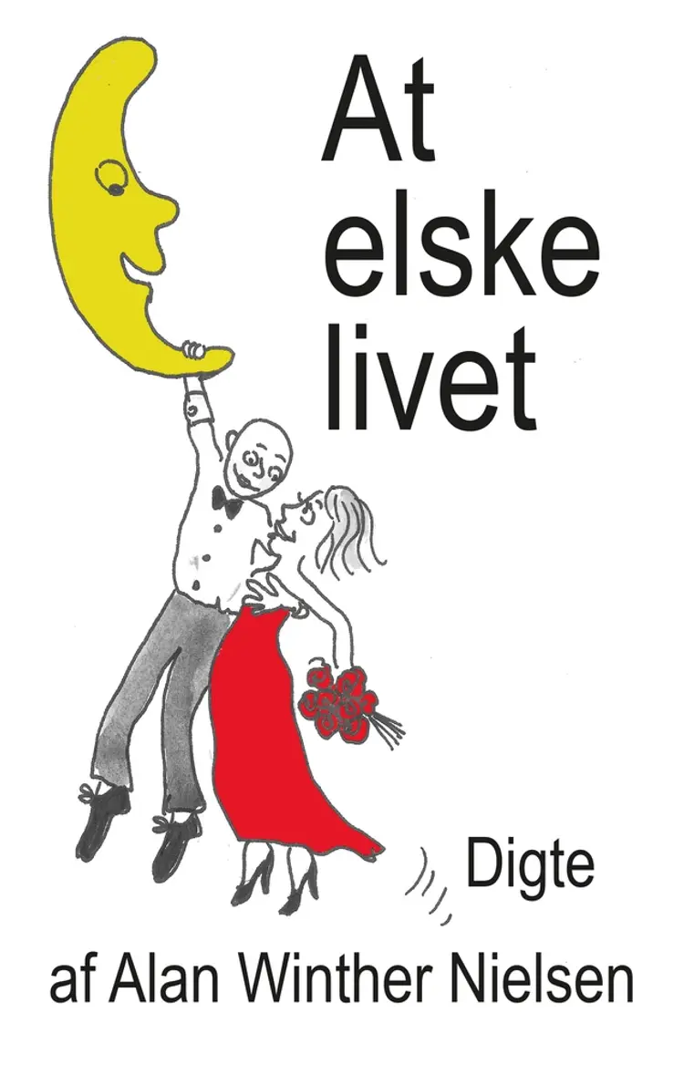 At elske livet af Alan Winther Nielsen
