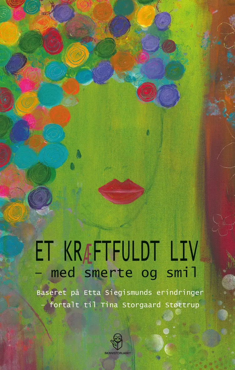 Et kræftfuldt liv af Etta Siegismund