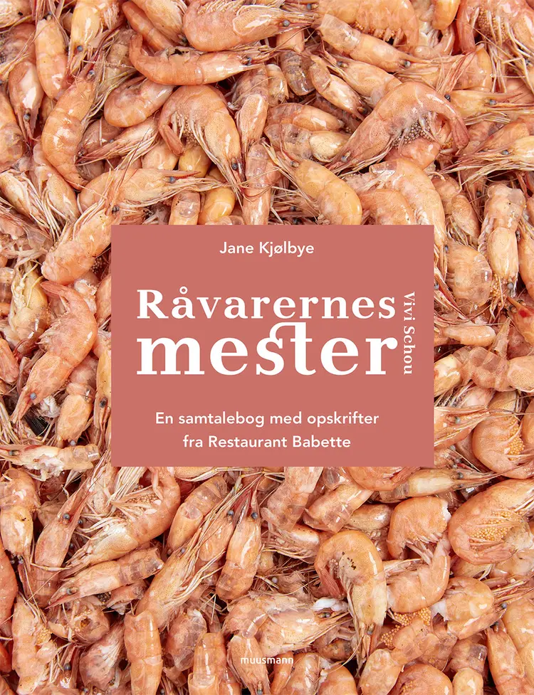 Råvarernes mester - Vivi Schou af Jane Kjølbye