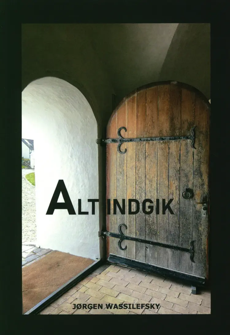 Alt Indgik af Jørgen Wassilefsky