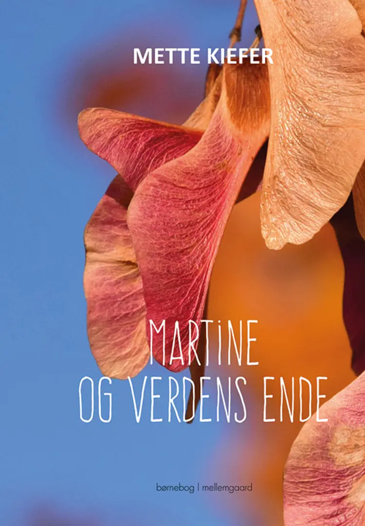 Martine og verdens ende af Mette Kiefer