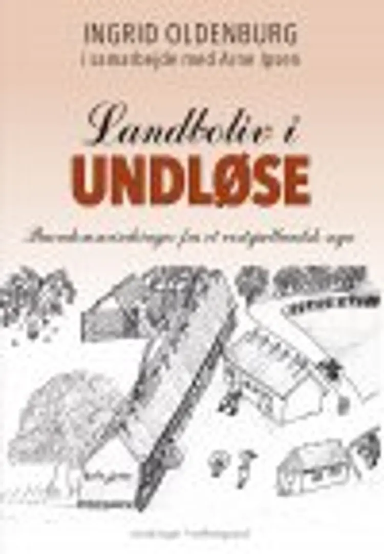 LANDBOLIV I UNDLØSE af Arne Ipsen