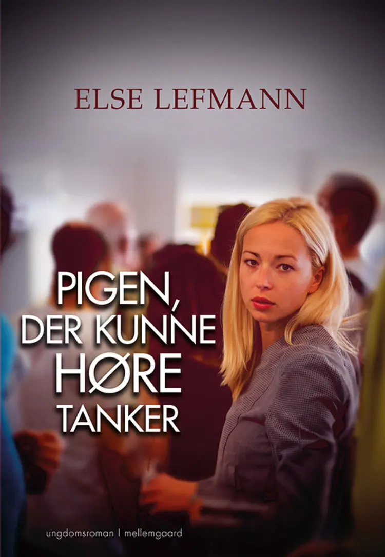 Pigen, der kunne høre tanker af Else Lefmann