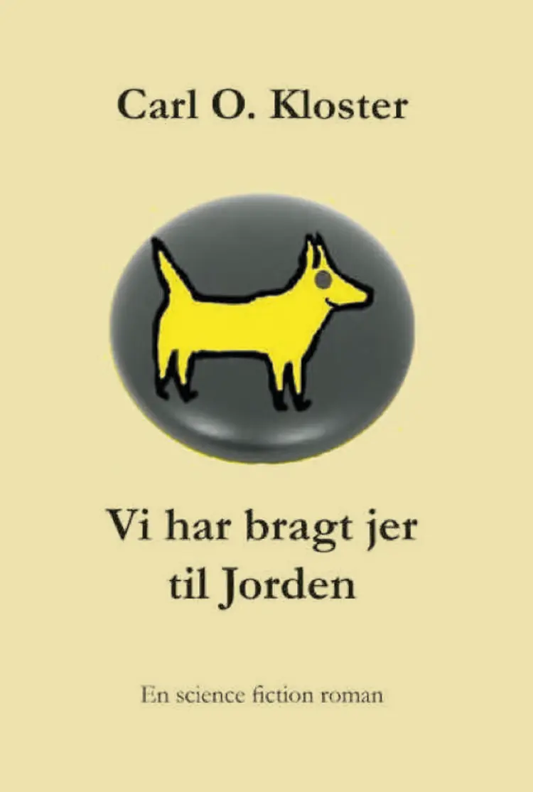 Vi har bragt jer til Jorden af Carl O. Kloster