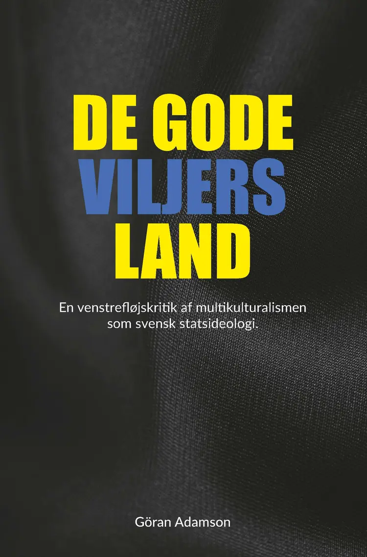 De gode viljers land af Bjarke Larsen