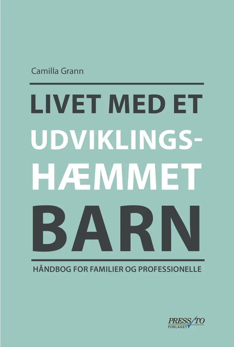 Livet med et udviklingshæmmet barn af Camilla Grann
