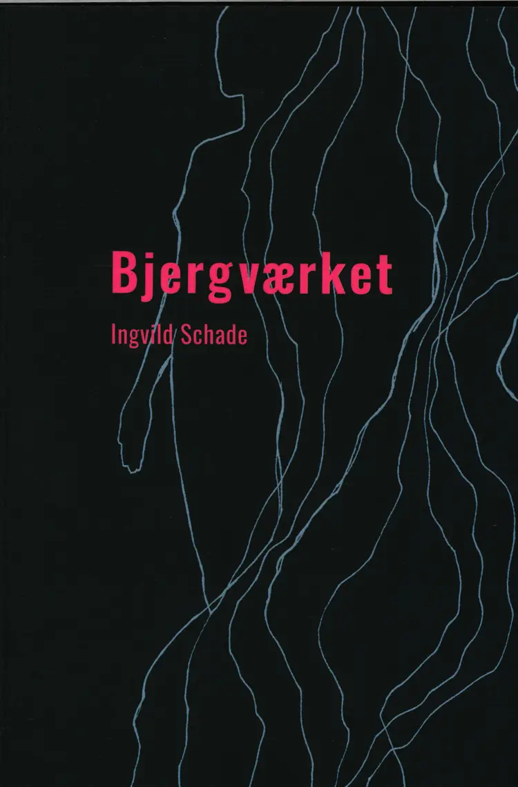 Bjergværket af Ingvild Schade