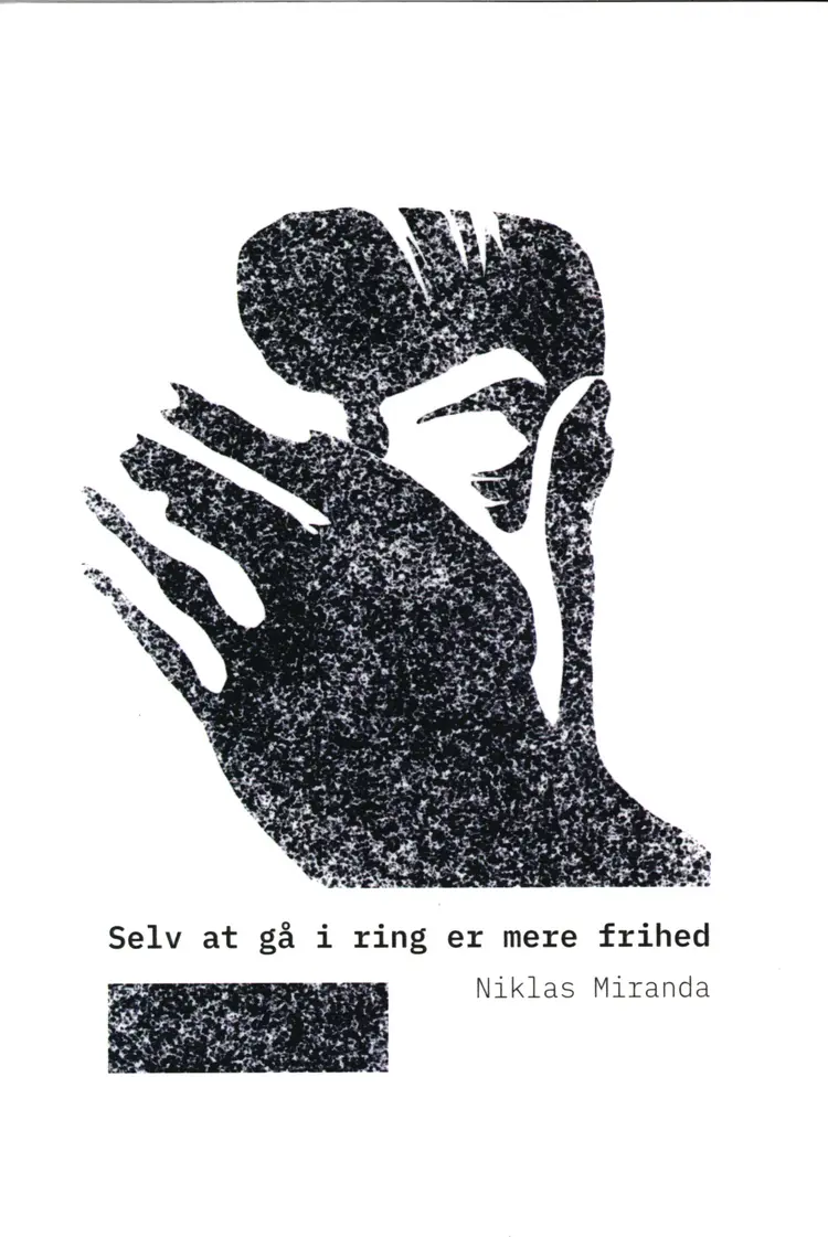Selv at gå i ring er mere frihed af Niklas Miranda