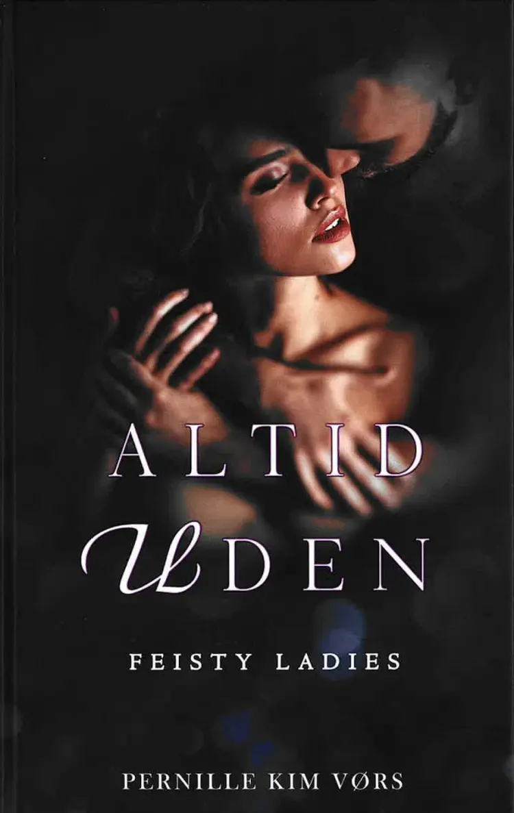 Altid uden - Feisty Ladies #7 af Pernille Kim Vørs