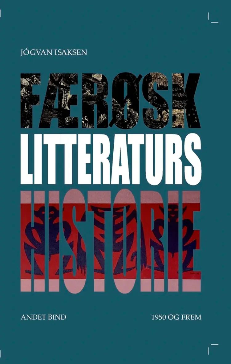 Færøsk Litteraturs Historie Ande Bind 1950 og frem af Jógvan Isaksen
