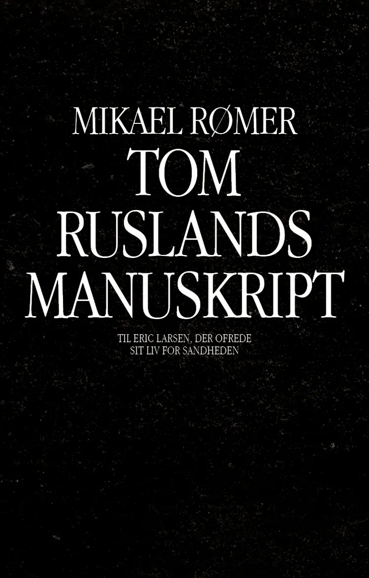 Tom Ruslands manuskript af Mikael Rømer