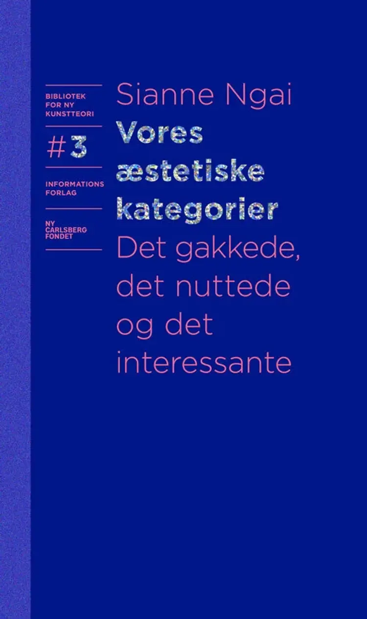Vores æstetiske kategorier af Sianne Ngai