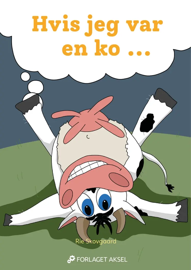 Hvis jeg var en ko.... af Rie Skovgaard