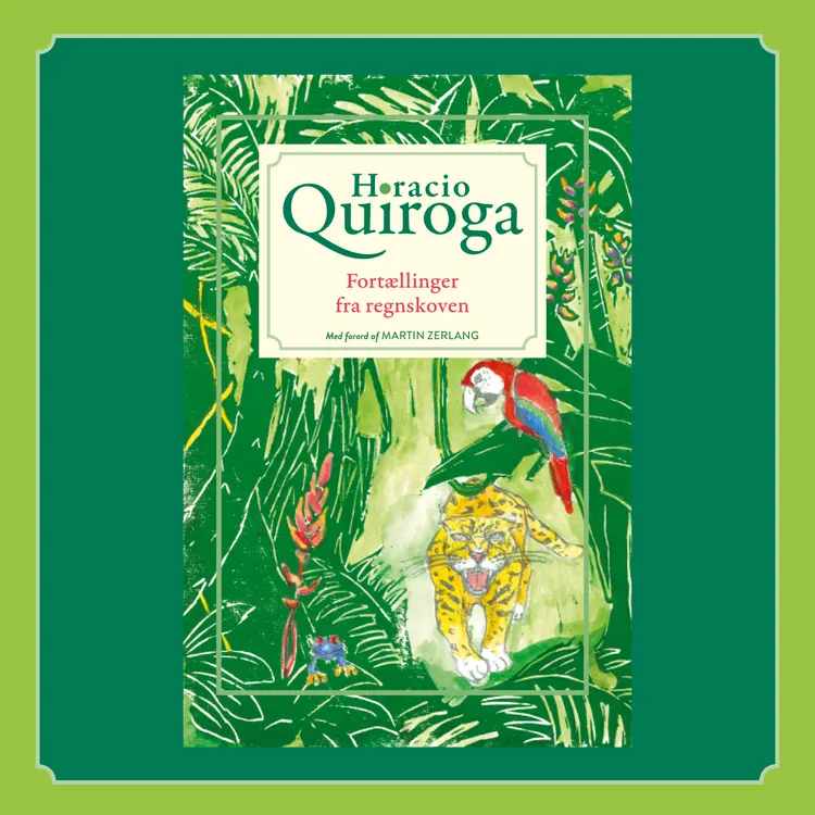 Fortællinger fra regnskoven af Horacio Quiroga