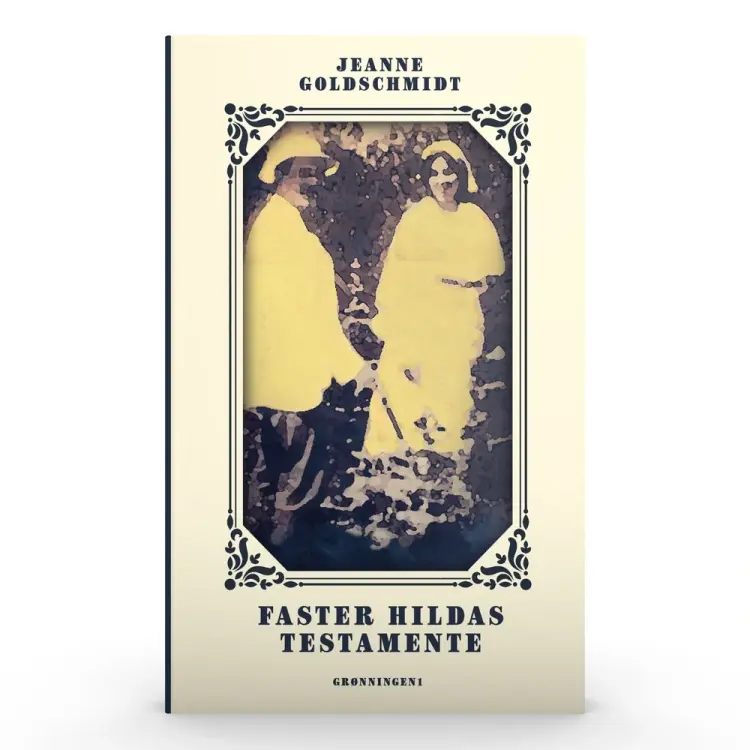 Faster Hildas testamente af Jeanne Goldschmidt