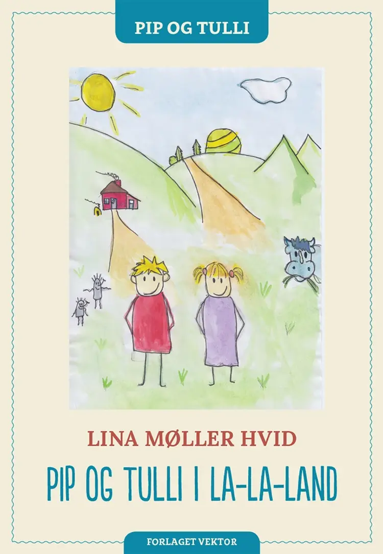 Pip og Tulli i La-la-land af Lina Møller Hvid