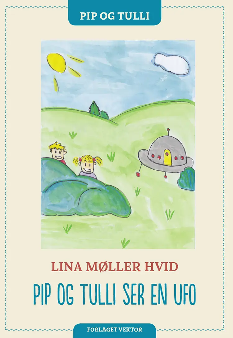 Pip og Tulli ser en ufo af Lina Møller Hvid
