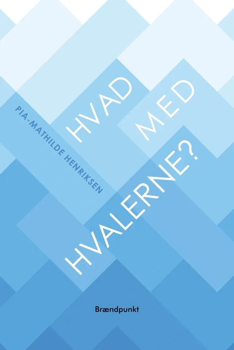 Hvad med hvalerne? af Forlaget Brændpunkt