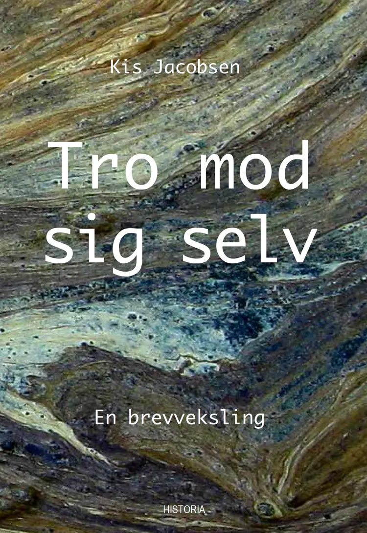 Tro mod sig selv af Kis Jacobsen