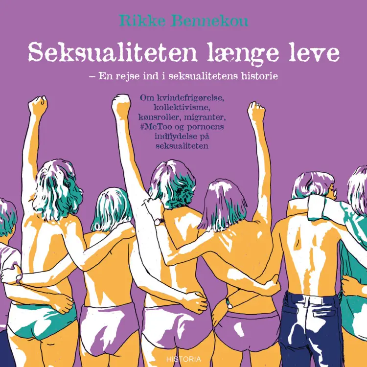 Seksualiteten længe leve! af Rikke Bennekou