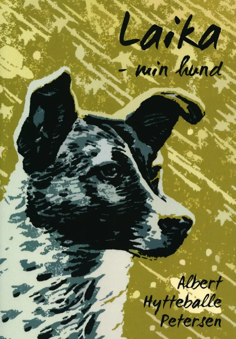 Laika - min hund af Albert Hytteballe Petersen