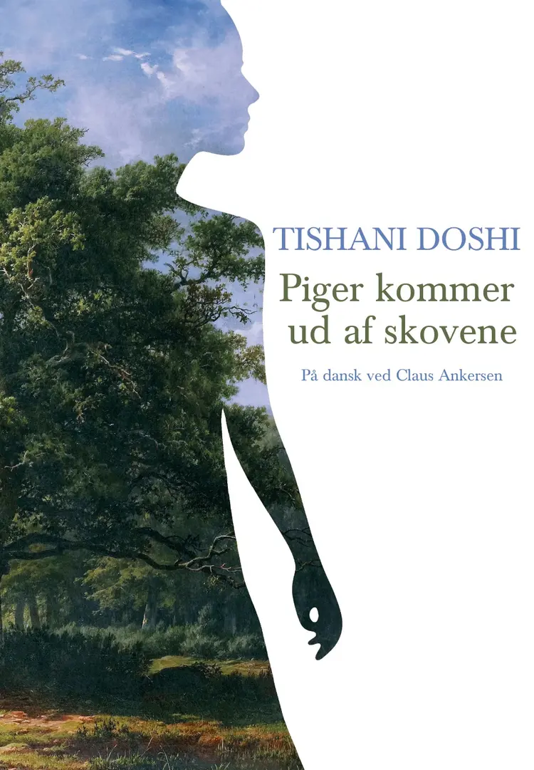 Piger kommer ud af skovene af Tishani Doshi
