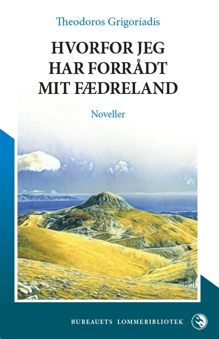 Hvorfor jeg har forrådt mit fædreland af Theodoros Grigoriadis
