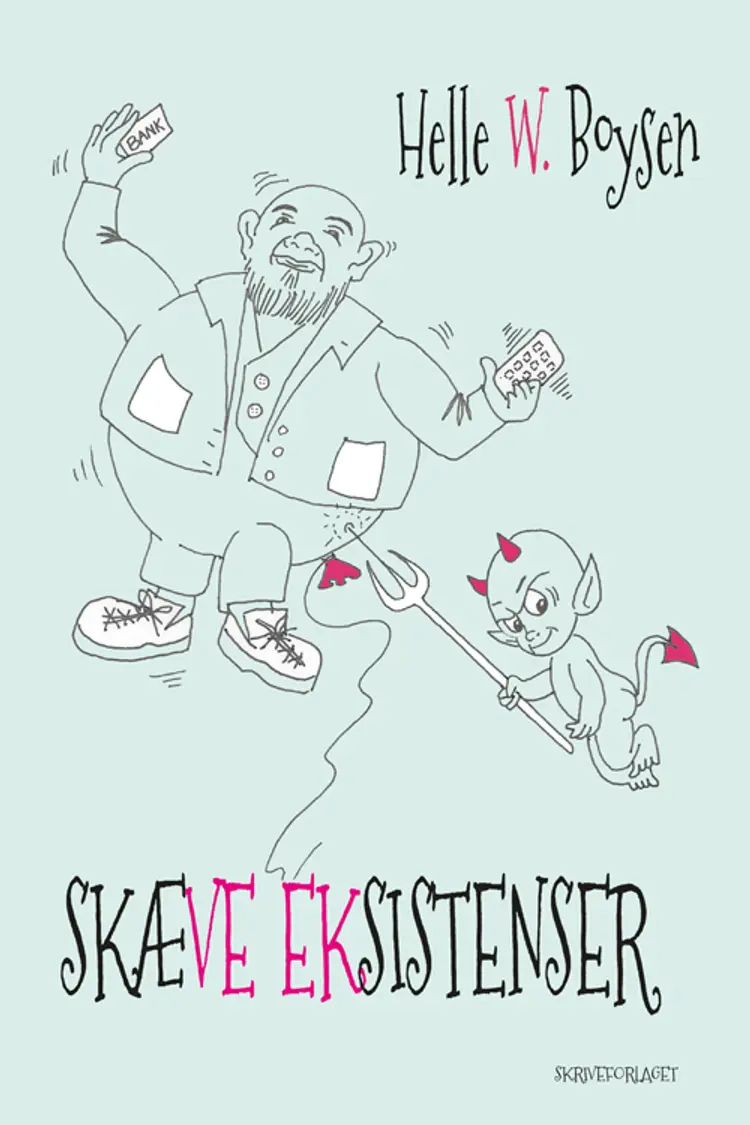 Skæve eksistenser af Helle W. Boysen