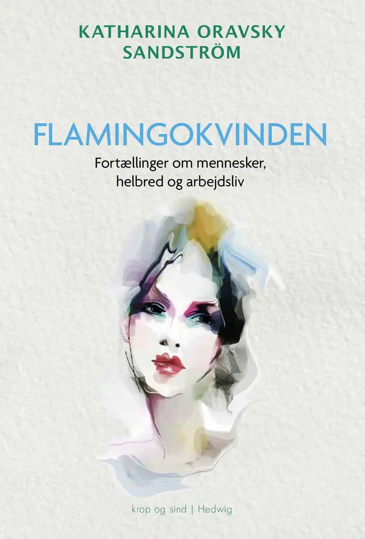 Flamingokvinden af Katharina Oravsky Sandström
