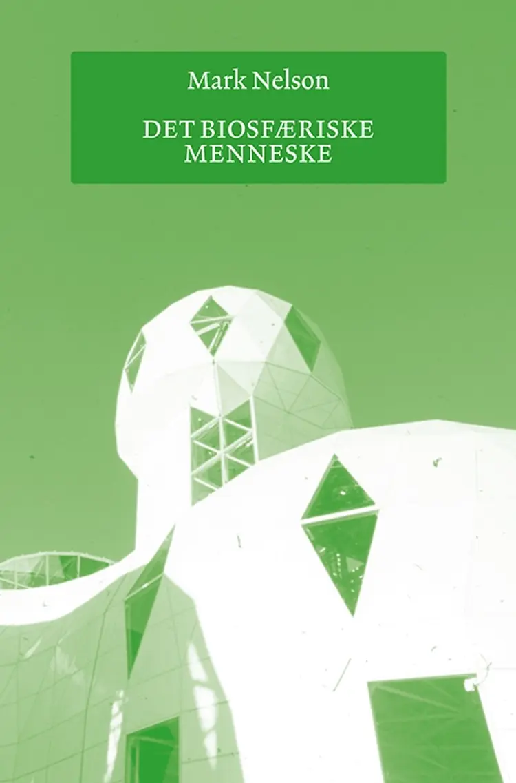 Det biosfæriske menneske af Mark Nelson