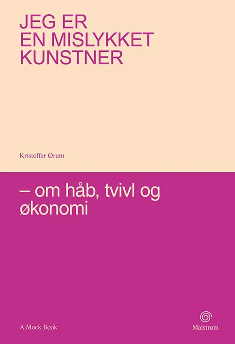 Jeg er en mislykket kunstner af Kristoffer Ørum